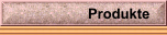 Produkte